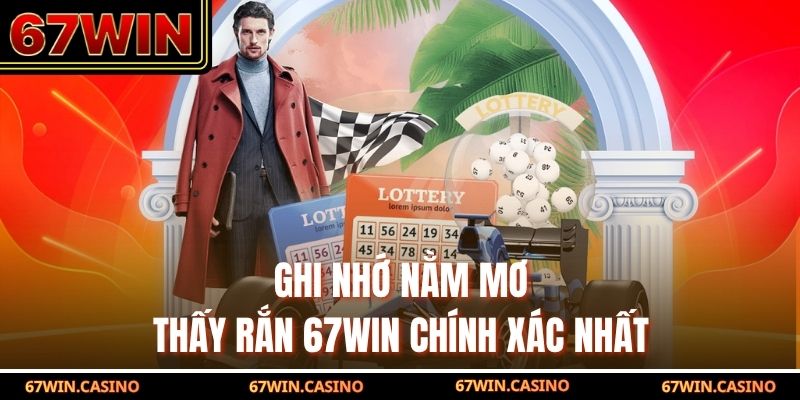 Ghi nhớ nằm mơ thấy rắn 67WIN chính xác nhất