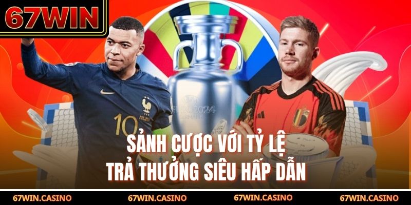 Sảnh cược với tỷ lệ trả thưởng siêu hấp dẫn tại thể thao 67win
